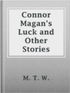 Cover image for Connor Magan's Luck and Other Stories